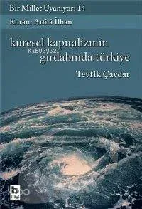 Küresel Kapitalizmin Girdabında Türkiye