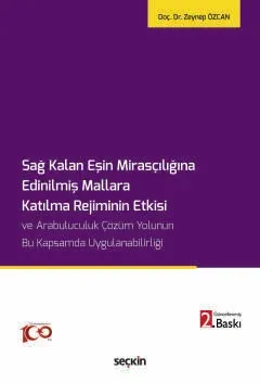Sağ Kalan Eşin Mirasçılığına Edinilmiş Mallara Katılma Rejiminin Etkisi