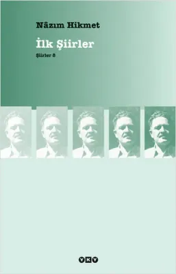 İlk Şiirler : Şiirler 8