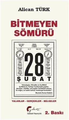 Bitmeyen Sömürü 28 Şubat Yalanlar-Gerçekler-Belgeler