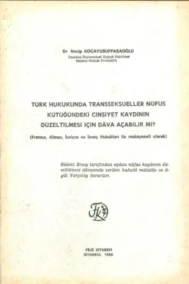 Türk Hukukunda Transseksüeller Nüfus Kütüğündeki Cinsiyet Kaydının Düz
