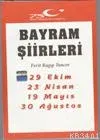 Bayram Şiirleri 29 Ekim - 30 Ağustos - 23 Nisan