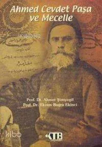Ahmet Cevdet Paşa ve Mecelle
