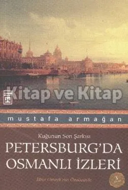 Petersburg'da Osmanlı İzleri Mustafa Armağan