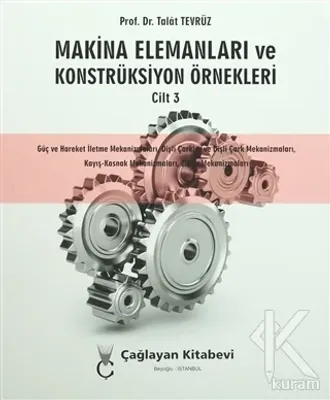 Makina Elemanları ve Konstrüksiyon Örnekleri Cilt 3