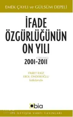İfade Özgürlüğünün On Yılı (2001-2011)