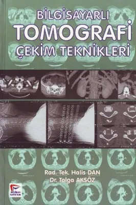Bilgisayar Tomografi Çekim Teknikleri