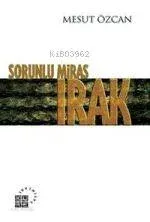 Sorunlu Miras Irak