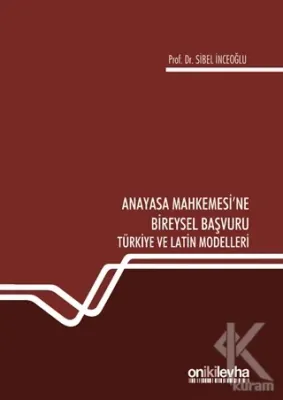 Anayasa Mahkemesi'ne Bireysel Başvuru (Ciltli) %20 indirimli Sibel İnc