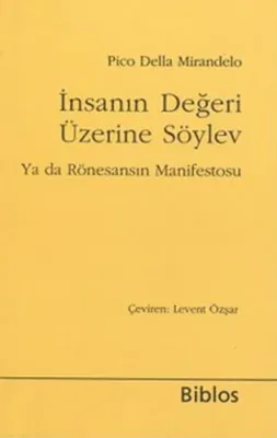 İnsanın Değeri Üzerine Söylev Ya da Rönesansın Manifestosu