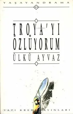 Troya'yı Özlüyorum