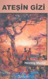 Ateşin Gizi Henning Mankell