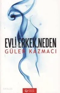 Evli Erkek, Neden