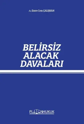 BELİRSİZ ALACAK DAVASI Emre Cem Çalışkan