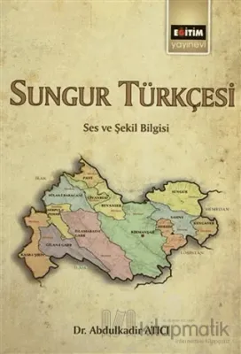 Sungur Türkçesi Abdulkadir Atıcı