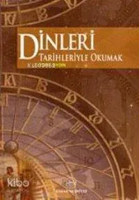 Dinleri Tarihleriyle Okumak