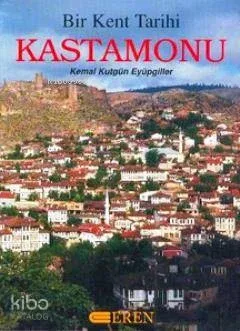 Bir Kentin Tarihi Kastamonu