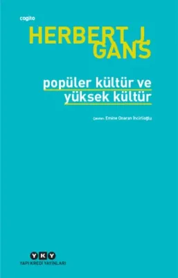 Popüler Kültür ve Yüksek Kültür Herbert J. Gans