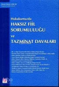 Hukukumuzda Haksız Fiil Sorumluluğu ve Tazminat Davaları