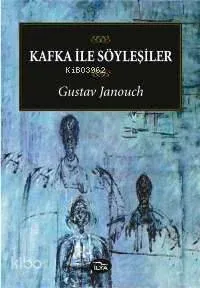 Kafka İle Söyleşiler