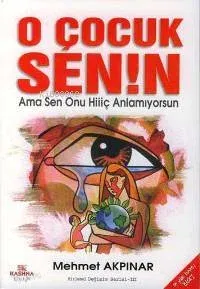 O Çocuk Senin (Cep Boy)