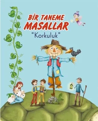 Bir Taneme Masallar : Korkuluk
