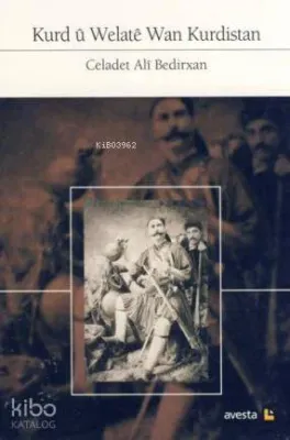 Kurd ü Welate Wan Kurdistan Celadet Ali Bedir Xan