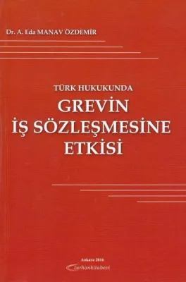 Grevin İş Sözleşmesine Etkisi