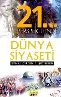 21 Yüzyıl Perspektifinde Dünya Siyaseti