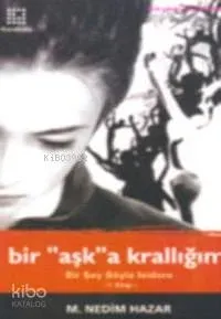 Bir "aşk"a Krallığım