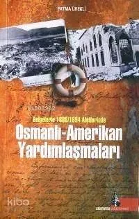 Osmanlı - Amerikan Yardımlaşmaları
