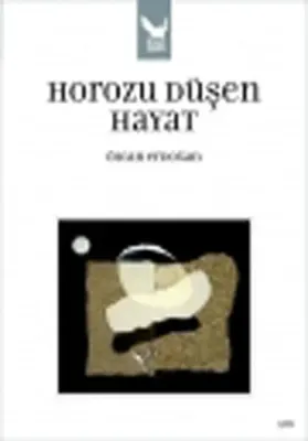 Horozu Düşen Hayat Özcan Erdoğan
