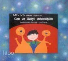 Can ve Uzaylı Arkadaşları