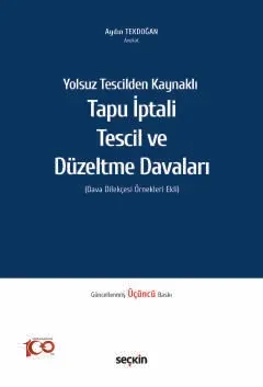Tapu İptali – Tescil ve Düzeltme Davaları 3.BASKI