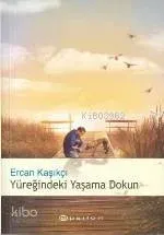 Yüreğindeki Yaşama Dokun