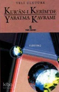 Kur'an'ı Kerim'de Yaratma Kavramı