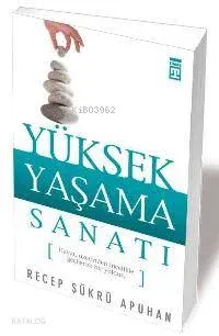 Yüksek Yaşama Sanatı Recep Şükrü Apuhan