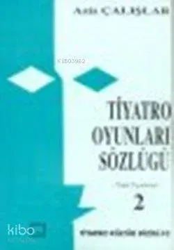 Tiyatro Oyunları Sözlüğü 2