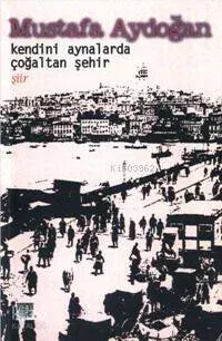 Kendini Aynalara Çoğaltan Şehir