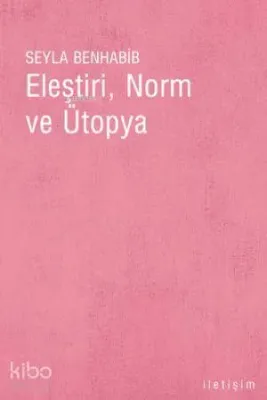 Eleştiri, Norm ve Ütopya