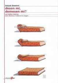 Desen mi, Demesen mi?