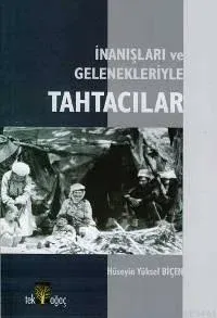 İnanışları ve Gelenekleriyle Tahtacılar
