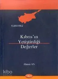 Kıbrıs'ın Yetiştirdiği Değerler