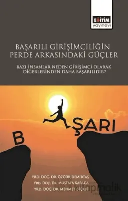 Başarılı Girişimciliğin Perde Arkasındaki Güçler