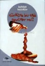 Türkiye Bu Tadı Seviyor Mu?