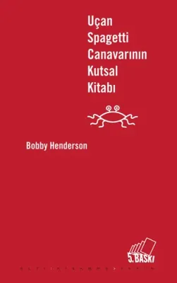 Uçan Spagetti Canavarının Kutsal Kitabı Bobby Henderson