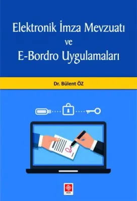 Elektronik İmza Mevzuatı ve E-Bordro Uygulamaları