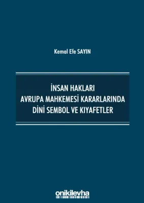 İnsan Hakları Avrupa Mahkemesi Kararlarında Dini Sembol ve Kıyafetler