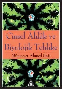 Cinsel Ahlak ve Biyolojik Tehlike