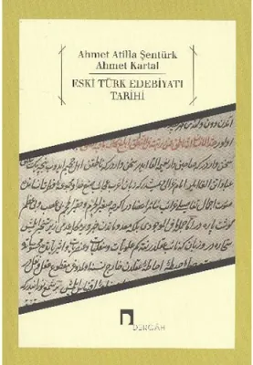 Eski Türk Edebiyatı Tarihi Ahmet Atilla Şentürk